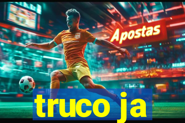 truco ja